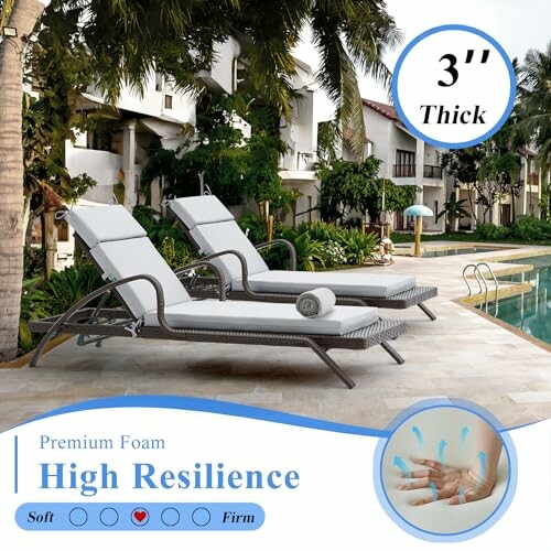 Poolside lounge chairs with premium high resilience foam cushions.